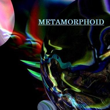Metamorphoid