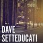 Dave Setteducati