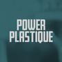 Power Plastique