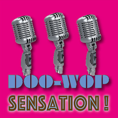 Doo Wop Sensation!