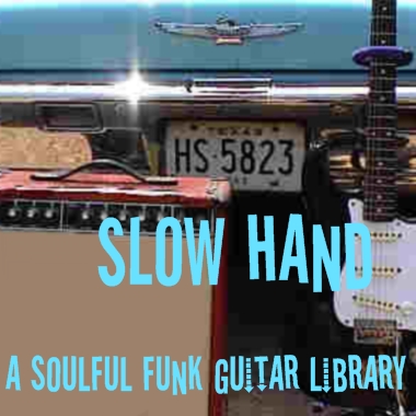 Slow Hand - a Soulful Funk Guitar Library.  Vol. 1 (Key of A)
