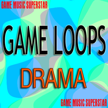 Game Music Loops - Drama