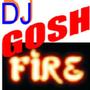 DJ Gosh Fire