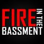 Fire in the Bassment