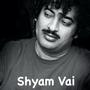 Shyam Vai