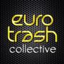 Eurotrash Collective