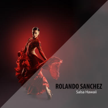 Rolando Sanchez &amp; Salsa Hawaii