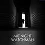 Midnight Watchman