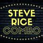 Steve Rice Combo