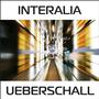 Interalia Ueberschall