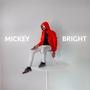 Mickey Bright