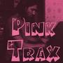 Pink Trax