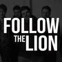 Follow The Lion