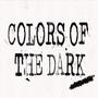The Colors of the Dark