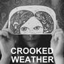 Crooked Weather