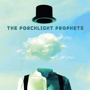 The Porch Light Prophets