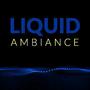 Liquid Ambiance