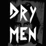 Dry Men