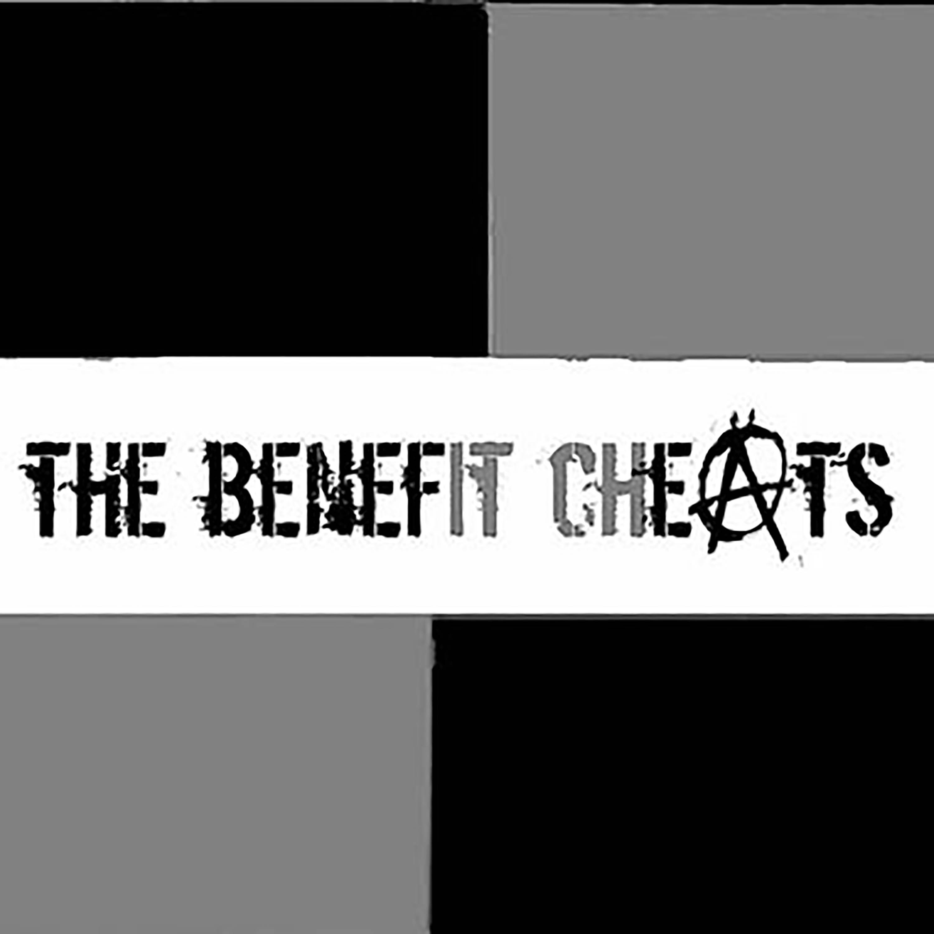 The Benefit Cheats