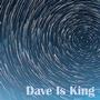 Dave Is King