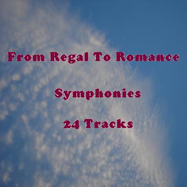 From Regal to Romance - Symphonies